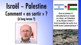 Isra&euml;l-Palestine - Comment sortir de ce conflit ?
