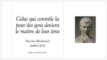 Machiavel - Citation : Celui qui controle la peur des gens devient le ma&icirc;tre de leur &acirc;me