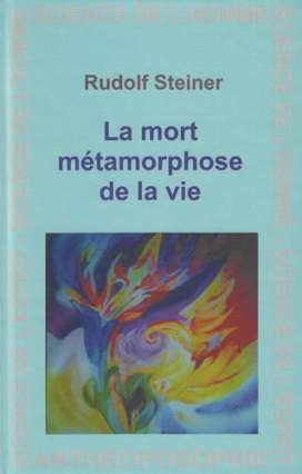 GA182 La mort metamorphose de la vie